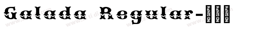 Galada Regular字体转换 Galada Regular字体转换